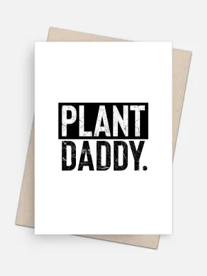 Plant Daddy Empowerment Card