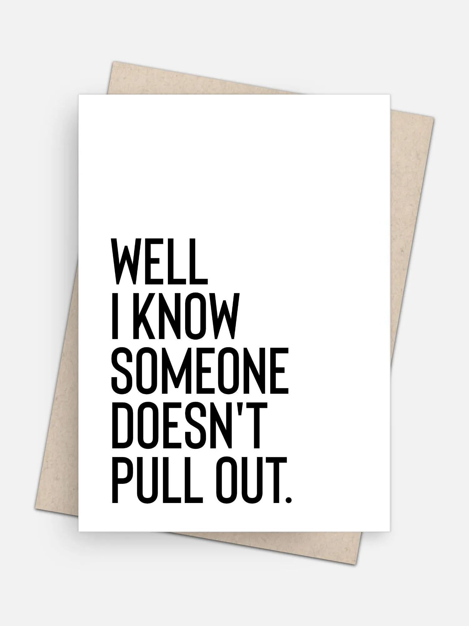 Well I Know Someone Doesn’t Pull Out Baby Card