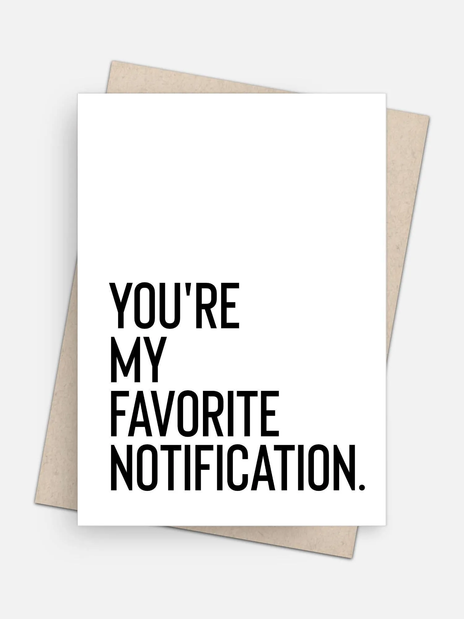 You're My Favorite Notification Love Card